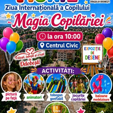 Copilăria prinde viață la Odobești de 1 Iunie!